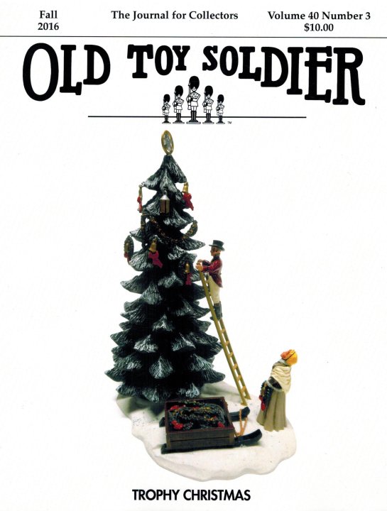 Fall 2016 Old Toy Soldier Magazine Volume 40 Number 3